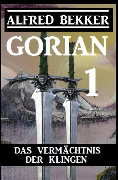 Gorian 1: Das Vermächtnis der Klingen: Großdruck Taschenbuch