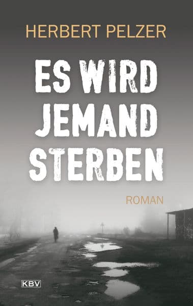Es wird jemand sterben: Roman