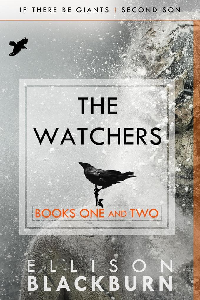 The Watchers: If There Be Giants and Second Son