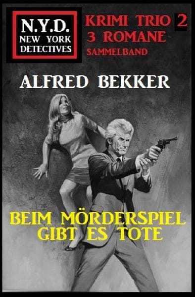 N.Y.D. Krimi Trio 2: Beim Mörderspiel gibt es Tote
