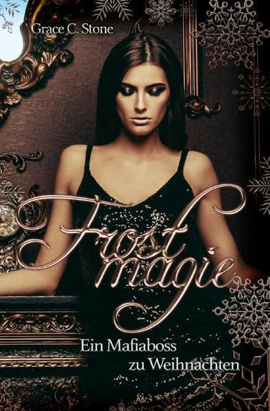 Frostmagie / Frostmagie - Ein Mafiaboss zu Weihnachten