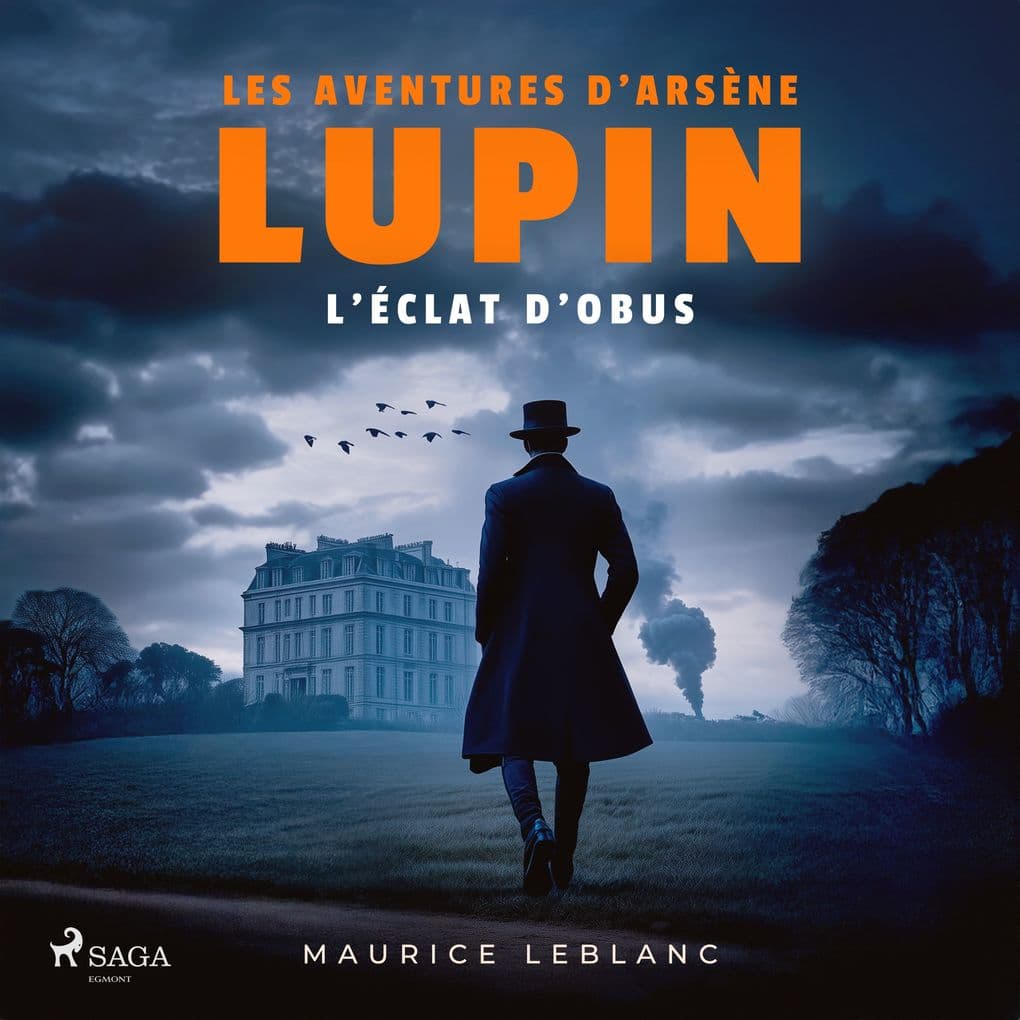 L'éclat d'obus Les aventures d'Arsène Lupin
