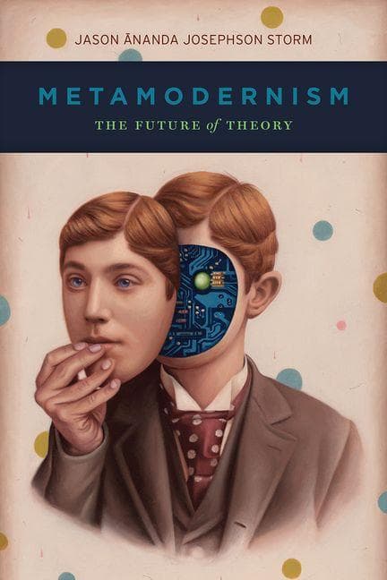 Metamodernism - The Future of Theory: The Future of Theory