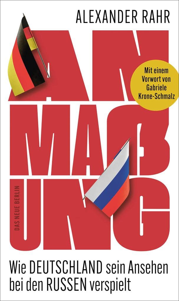 Anmaßung: Wie Deutschland sein Ansehen bei den Russen verspielt