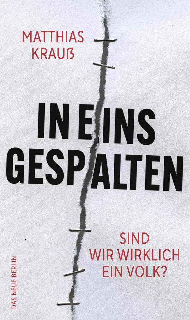 In eins gespalten: Sind wir wirklich ein Volk?