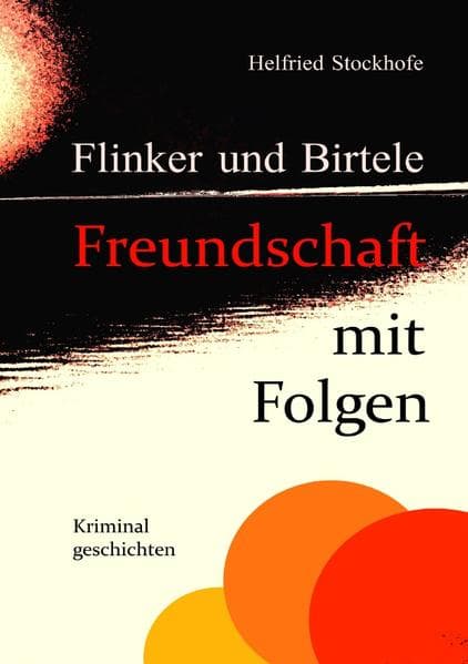 Flinker und Birtele - Freundschaft mit Folgen