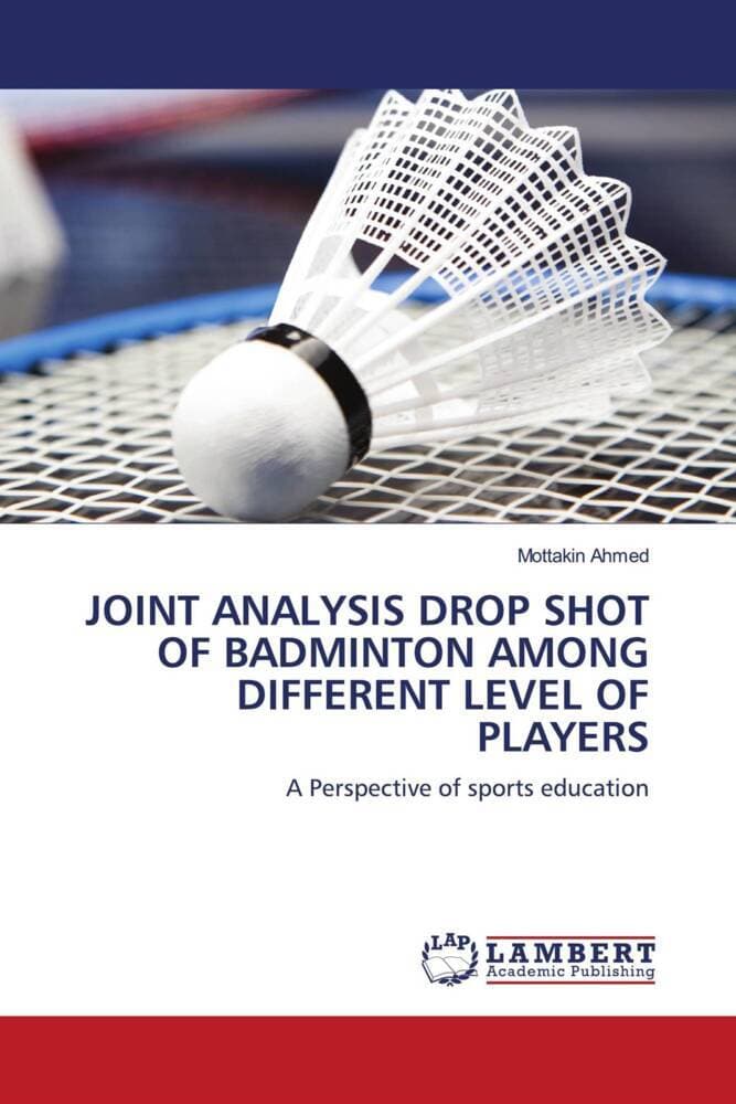 JOINT ANALYSIS DROP SHOT OF BADMINTON AMONG DIFFERENT LEVEL OF PLAYERS
