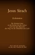 Das Buch Jesus Sirach, Ecclesiasticus, das 4. Buch der Apokryphen aus der Bibel