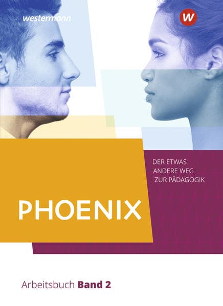 PHOENIX 2 - Der etwas andere Weg zur Pädagogik - Erziehungswissenschaft in der gymnasialen Oberstufe. Nordrhein-Westfalen