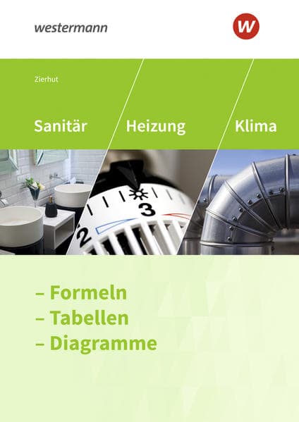Sanitär, Heizung und Klima. Formeln, Tabellen, Diagramme: Formelsammlung