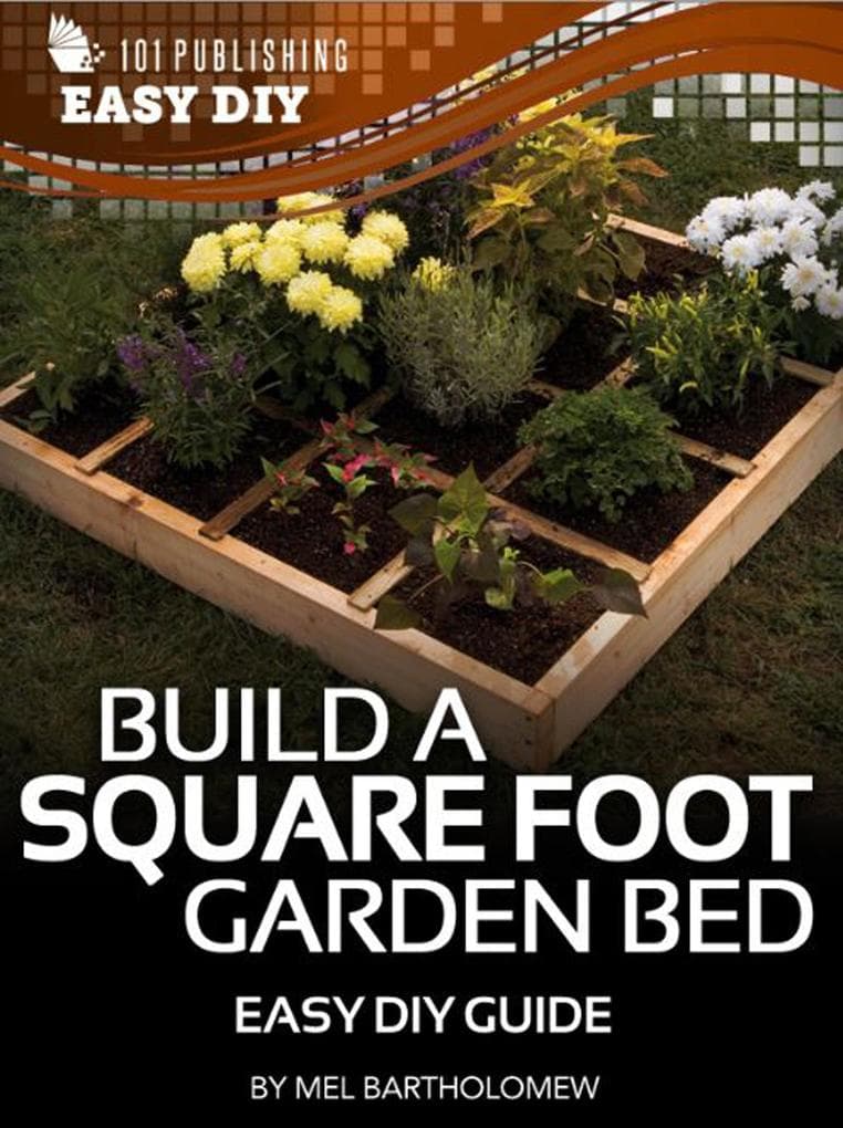 eHow - Build a Square-Foot Garden Bed
