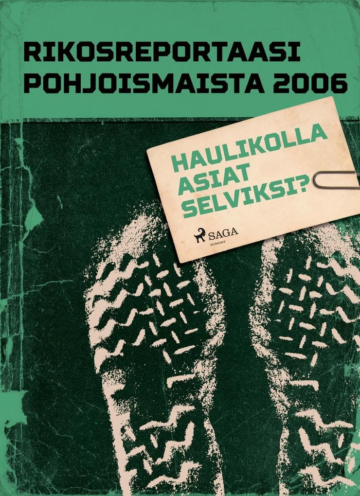Haulikolla asiat selviksi?