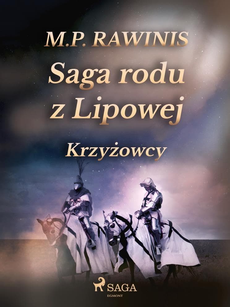Saga rodu z Lipowej 17: Krzyzowcy
