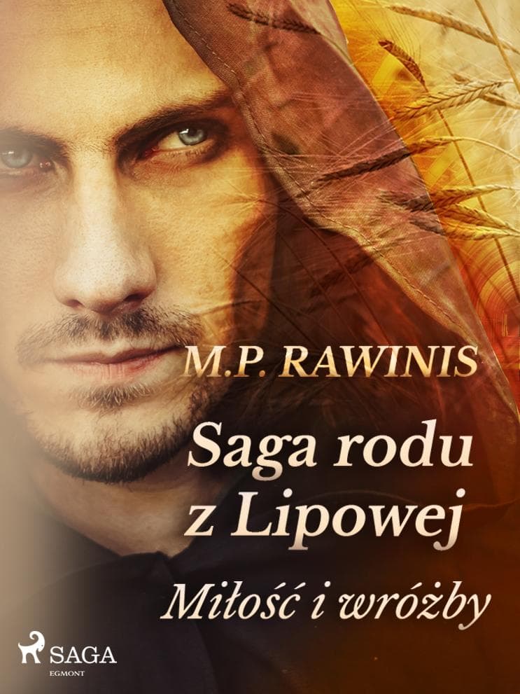 Saga rodu z Lipowej 1: Milosc i wrózby
