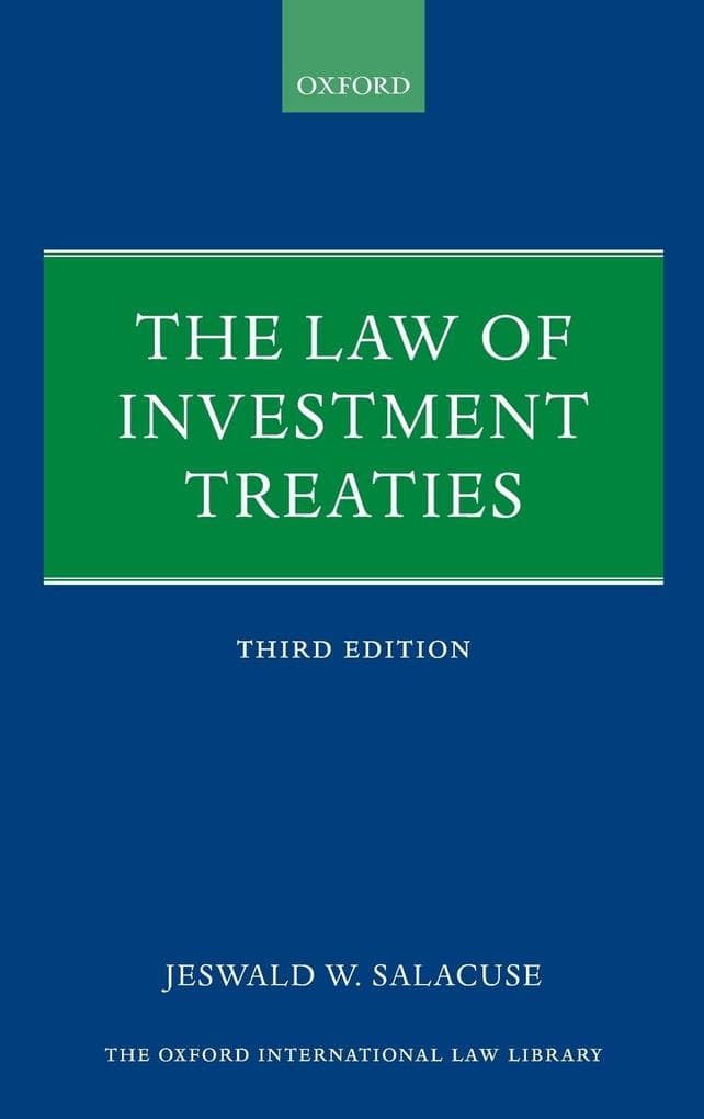 The Law of Investment Treaties