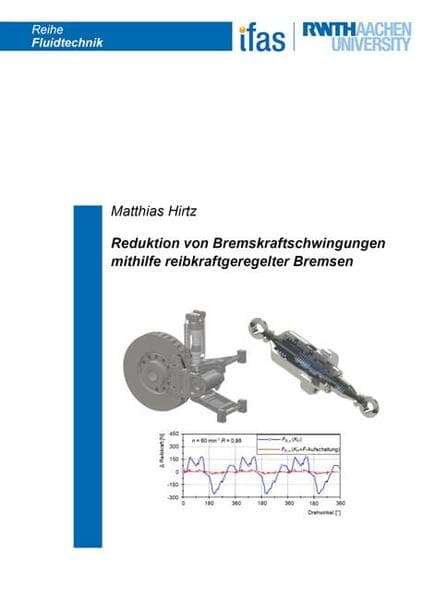 Reduktion von Bremskraftschwingungen mithilfe reibkraftgeregelter Bremsen