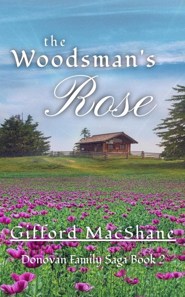 The Woodsman's Rose (Donovan Family Saga, #2)