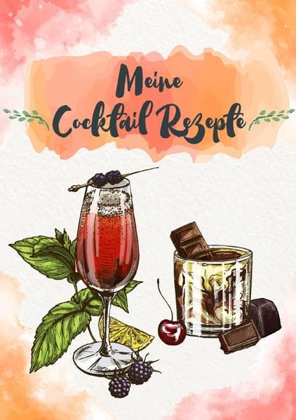 Meine Cocktail Rezepte: Rezeptbuch zum Selberschreiben - Cocktail Rezept Notizbuch - Rezeptbuch zum: Tolles Cocktail Rezeptbuch - 100 Seiten um seine eigenen Rezepte für Cocktails und Drinks festzuhalten | DIN A5