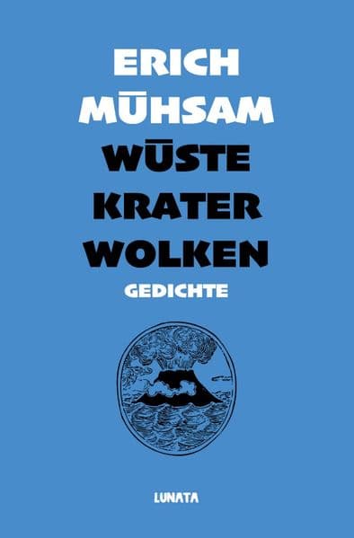 Wüste, Krater, Wolken: Gedichte