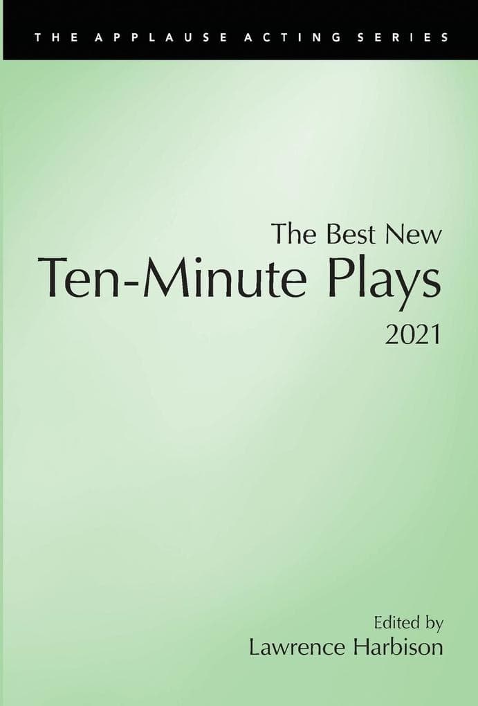 The Best New Ten-Minute Plays, 2021