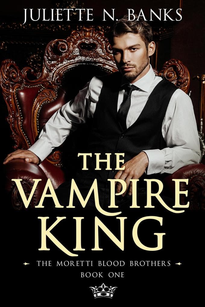 The Vampire King (The Moretti Blood Brothers, #0)