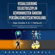 VISUALISIERUNG   SELBSTDISZIPLIN   GEWOHNHEITEN ÄNDERN   PERSÖNLICHKEITSENTWICKLUNG