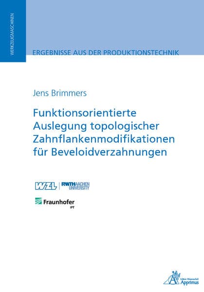 Funktionsorientierte Auslegung topologischer Zahnflankenmodifikationen für Beveloidverzahnungen