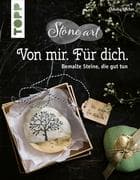 StoneArt - Von mir. Für dich. Bemalte Steine, die gut tun. Kleine Unikate, die lieben Menschen eine