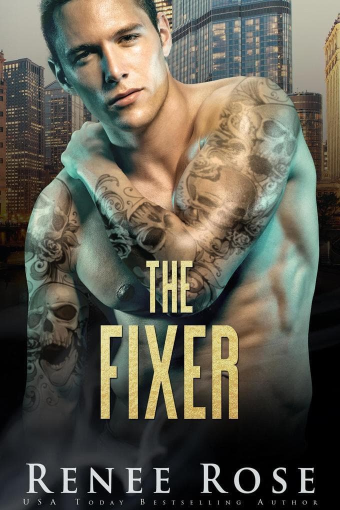 The Fixer: A Dark Billionaire Bratva Romance (Chicago Bratva, #2)