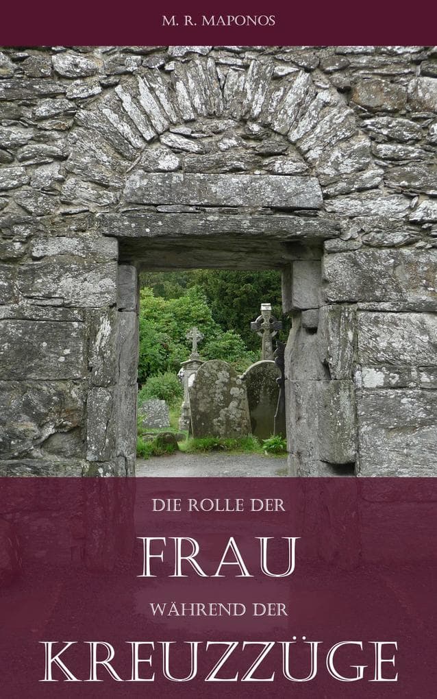 Die Rolle der Frau während der Kreuzzüge