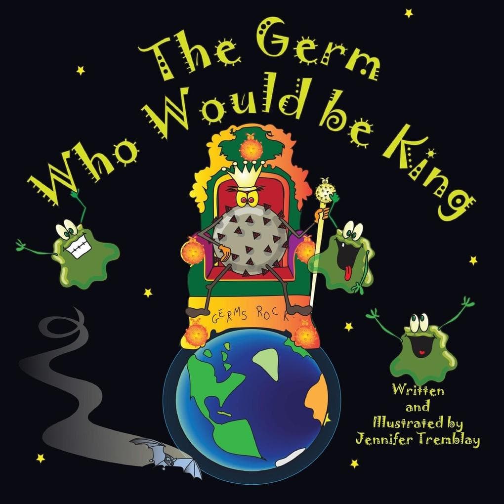 The Germ Who Would be King