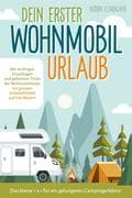 Dein erster Wohnmobil-Urlaub - Das kleine 1x1 für ein gelungenes Camping-Erlebnis