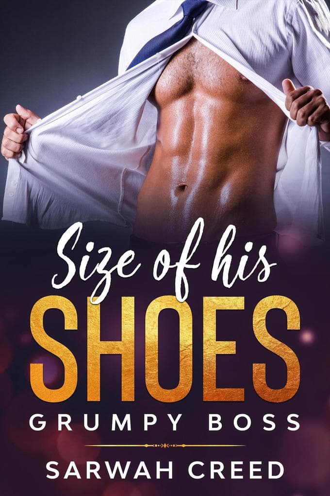 Size of his Shoes (grumpy boss, #1)
