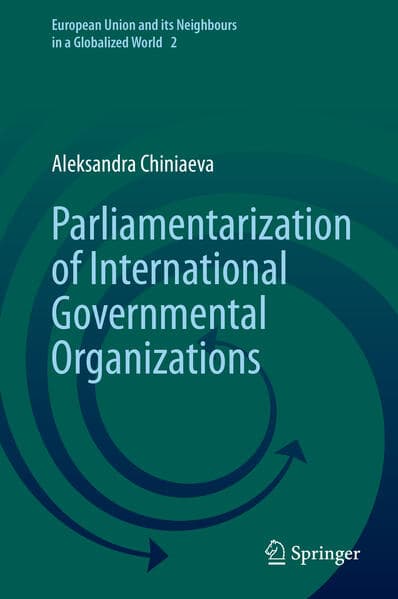Parliamentarization of International Governmental Organizations