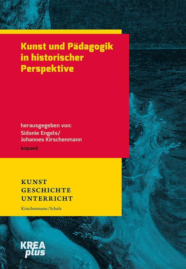 Kunst und Pädagogik in historischer Perspektive