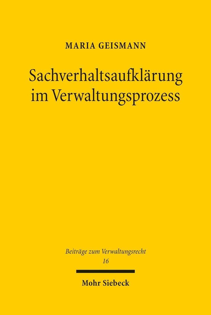 Sachverhaltsaufklärung im Verwaltungsprozess