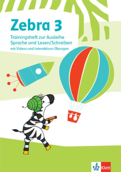Zebra 3. Trainingsheft zur Ausleihe Sprache und Lesen / Schreiben mit Videos und interaktiven Übungen Klassse 3