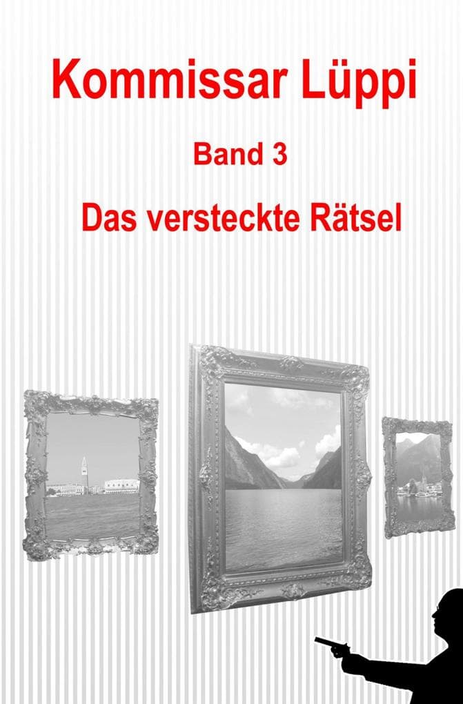 Kommissar Lüppi - Band 3: Das versteckte Rätsel