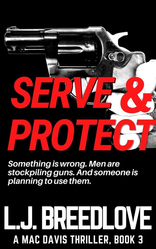 Serve & Protect (A Mac Davis Thriller, #3)