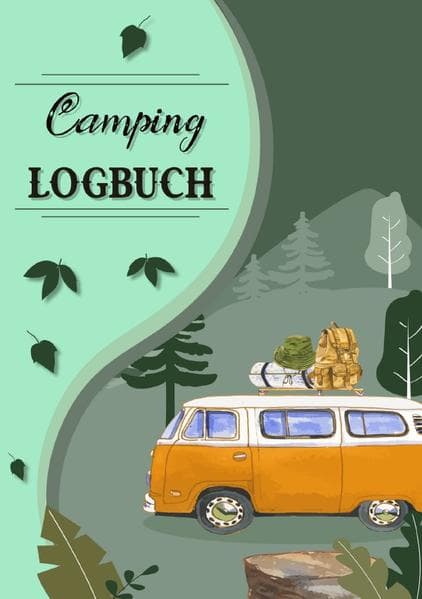 Camping Logbuch: Wohnwagen Reisetagebuch - Camper Wohnmobil Reise Logbuch: Camping Notizbuch - Tolles vorgedrucktes Logbuch - 60 Doppelseiten um seine Reisen festzuhalten | DIN A5 | Geschenk für Camper