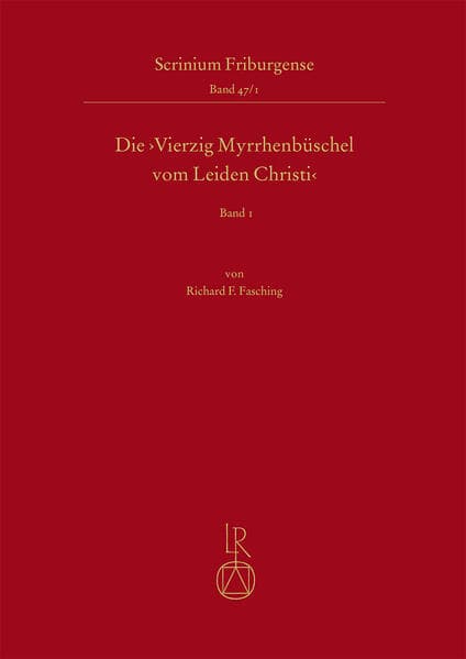Die ,Vierzig Myrrhenbüschel vom Leiden Christi'