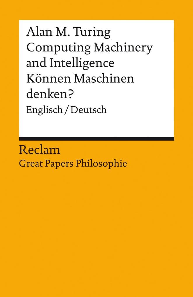 Computing Machinery and Intelligence / Können Maschinen denken?. Englisch/Deutsch. [Great Papers Philosophie]