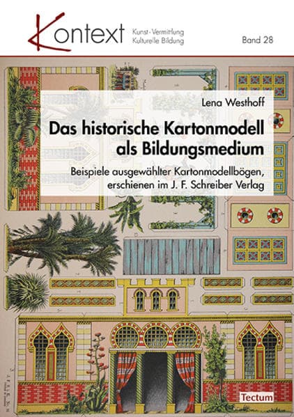 Das historische Kartonmodell als Bildungsmedium
