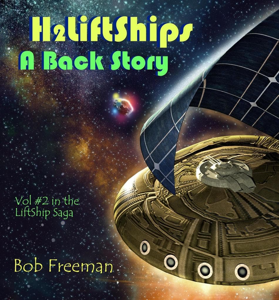 H2LiftShips - A Back Story (H2LiftShips - Beyond Luna, #2)
