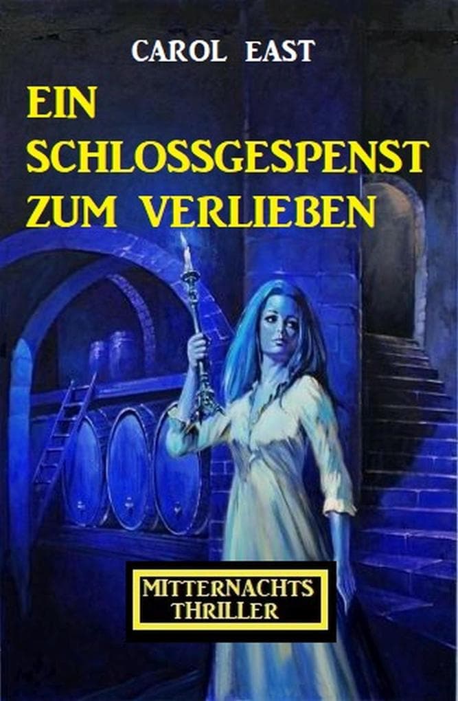 Ein Schlossgespenst zum Verlieben: Mitternachtsthriller