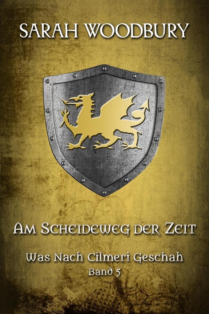 Am Scheideweg der Zeit (Was nach Cilmeri geschah, #5)