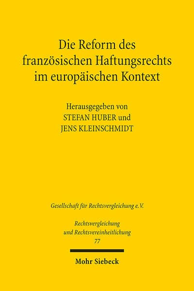 Die Reform des französischen Haftungsrechts im europäischen Kontext