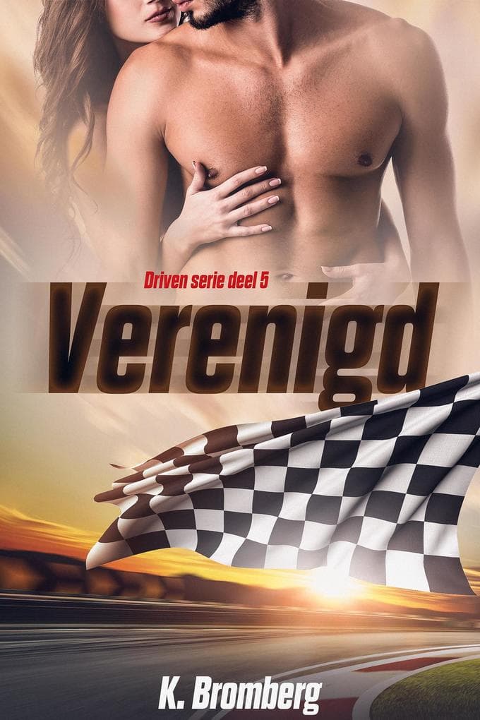 Verenigd (Driven, #5)