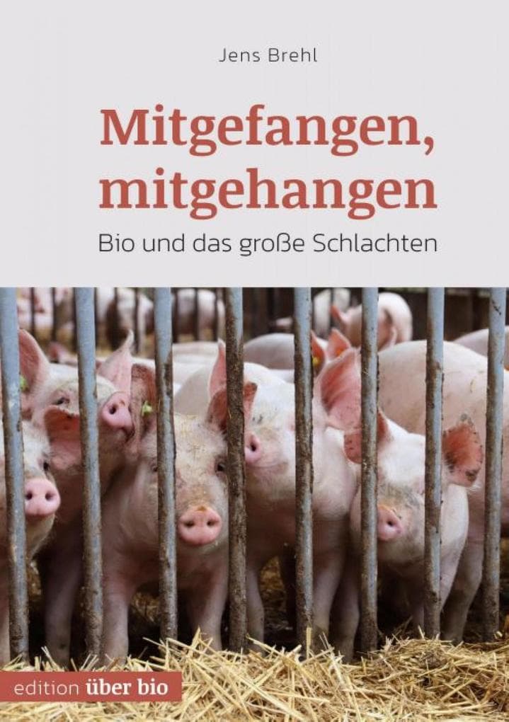 Mitgefangen, mitgehangen: Bio und das große Schlachten