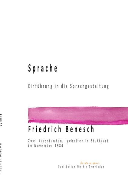 Sprache Einführung in die Sprachgestaltung: Zwei Kursstunden, gehalten im November 1984 in Stuttgart